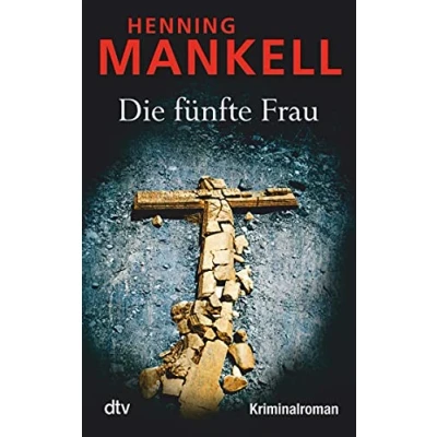 Abbildung von Die fünfte Frau: Kurt Wallanders 6. Fall: Kriminalroman (Kurt Wallander Reihe, Band 7)
