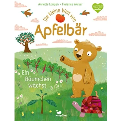 Abbildung von Die kleine Welt von Apfelbär Ein Bäumchen wächst: Pappbilderbuch für Kinder ab 2 Jahren