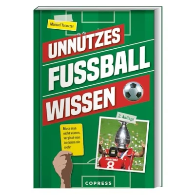 Abbildung von Unnützes Fußballwissen: Muss man nicht wissen, vergisst trotzdem nie mehr. Das perfekte Geschenk für Fußballfans. Fun Facts, skurrile Rekorde &amp; Geschichten über den beliebtesten Ballsport der Welt