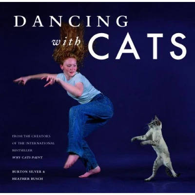 Abbildung von Dancing with Cats: From the Creators of International Best Seller Why Cats Paint (Cat Books, Crazy Cat Lady Gifts, Gifts for Lovers, Photography)