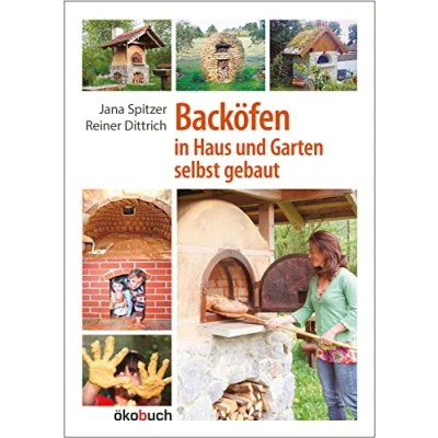 Abbildung von Backöfen in Haus und Garten selbst gebaut