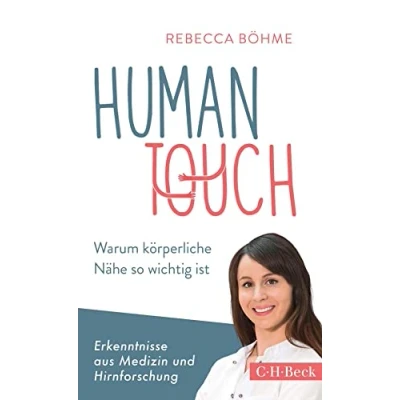 Abbildung von Human Touch: Warum körperliche Nähe so wichtig ist (Beck Paperback)