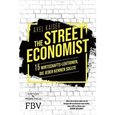 Abbildung von The Street Economist: 15 Wirtschafts Lektionen, die jeder kennen sollte