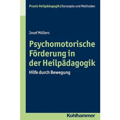 Abbildung von Psychomotorische Förderung in der Heilpädagogik: Hilfe durch Bewegung (Praxis Heilpädagogik Konzepte und Methoden)
