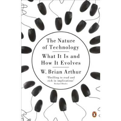 Abbildung von The Nature of Technology: What It Is and How Evolves