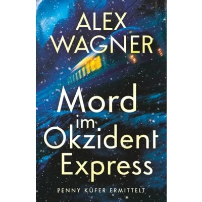 Abbildung von Mord im Okzident Express: Penny Küfer ermittelt