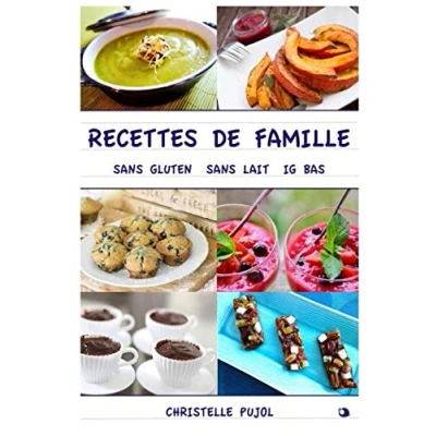 Abbildung von Recettes de Famille: sans gluten, lait, IG bas