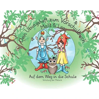 Abbildung von Vorschulbuch: Übungsheft zu Mats und Lea, Auf dem Weg in die Schule (Vorschulbuch Übungshefte für Jungen Mädchen der &quot;Vorschule&quot;/Kindergarten)