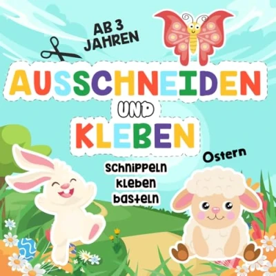 Abbildung von Ausschneide und Bastelbuch ab 3 Jahren: Ostern: Schneiden, Kleben Basteln Mein erstes Jahren