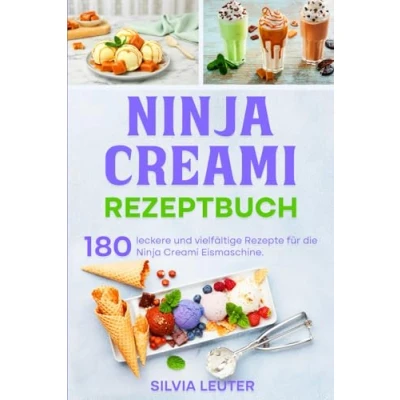 Abbildung von Ninja Creami Rezeptbuch: 180 leckere und vielfältige Rezepte für die Eismaschine.
