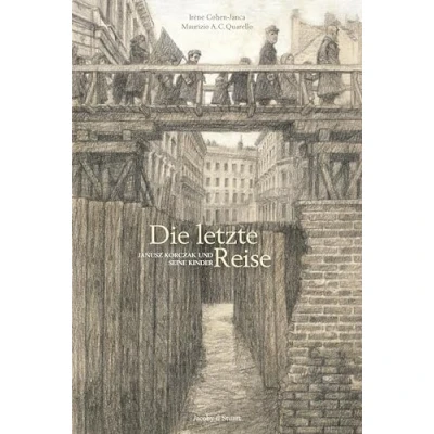 Abbildung von Die letzte Reise: Janusz Korczak und seine Kinder