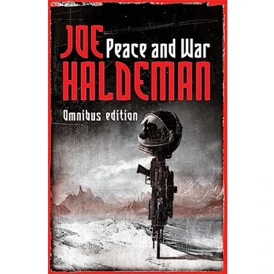 Abbildung von Peace And War: The Omnibus Edition: Forever Peace, Free, War (GOLLANCZ S.F.)