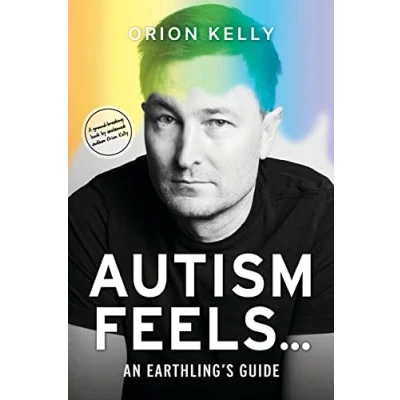 Abbildung von Autism Feels ...: An Earthling&#039;s Guide