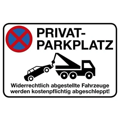 Abbildung von Privatparkplatz Alu Schild 30 x 20 cm Widerrechtlich abgestellte Fahrzeuge werden kostenpflichtig abgeschleppt Hinweisschild 3mm stabile Verbundplatte