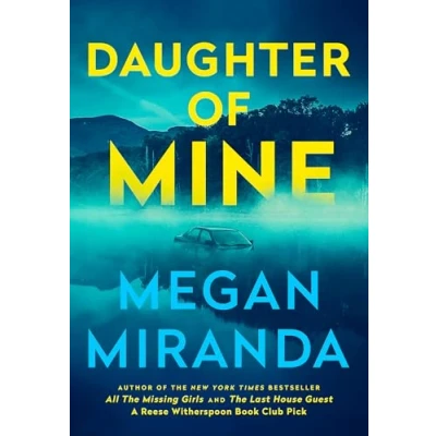 Abbildung von Daughter of Mine: THE spine tingling small town psychological thriller, from author LAST HOUSE GUEST