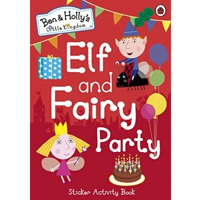 Abbildung von Ben and Holly&#039;s Little Kingdom: Elf Fairy Party (Ben &amp; Kingdom)