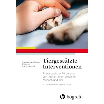Abbildung von Tiergestützte Interventionen: Handbuch für die Aus und Weiterbildung (mensch &amp; tier)