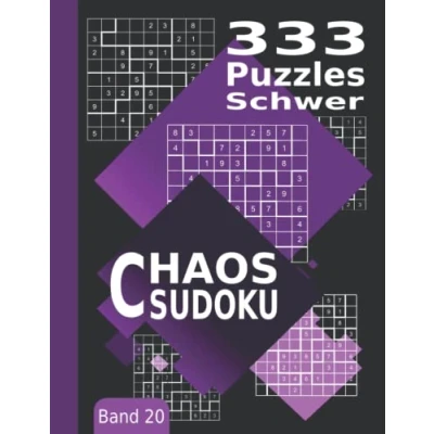 Abbildung von Chaos Sudoku Schwer Band 20: 333 Unregelmäßige (Jigsaw Sudoku, Freiform Kikagaku Nanpure, Irreguläre Sudoku) Puzzles