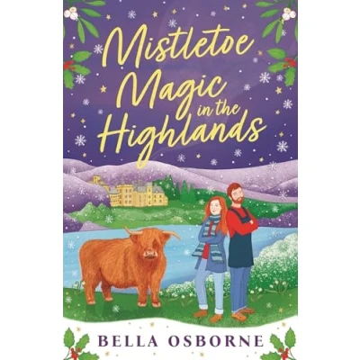 Abbildung von Mistletoe Magic in The Highlands: brand new perfect funny and festive rom com to curl up with 2024