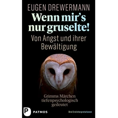 Abbildung von Wenn mir&#039;s nur gruselte! Von Angst und ihrer Bewältigung: Grimms Märchen tiefenpsychologisch gedeutet