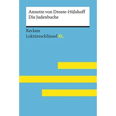 Abbildung von Die Judenbuche von Annette Droste Hülshoff: Lektüreschlüssel mit Inhaltsangabe, Interpretation, Prüfungsaufgaben Lösungen, Lernglossar. (Reclam XL)