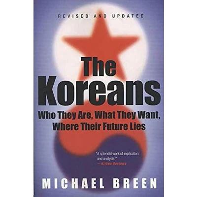 Abbildung von Koreans: Who They Are, What Want, Where Their Future Lies