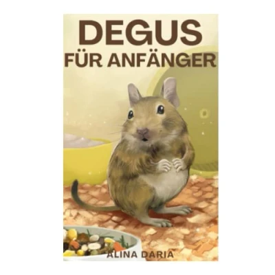 Abbildung von Degus für Anfänger: Grundlagen der artgerechten Haltung und Pflege