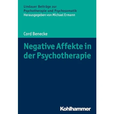 Abbildung von Negative Affekte in der Psychotherapie (Lindauer Beiträge zur und Psychosomatik)