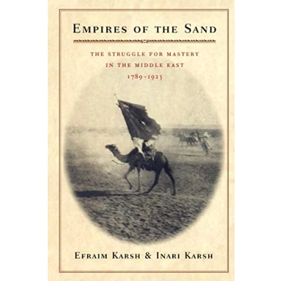 Abbildung von Empires of the Sand: Struggle for Mastery in Middle East, 1789 1923