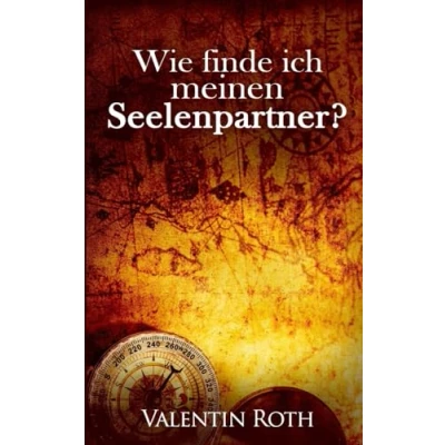 Abbildung von Wie finde ich meinen Seelenpartner? (Das Gesetz der Anziehung, Band 1)
