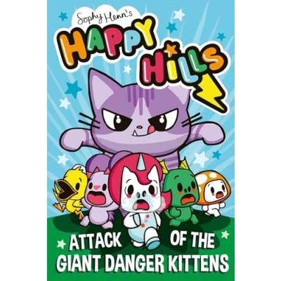 Abbildung von Attack of the Giant Danger Kittens (Happy Hills, Band 1)