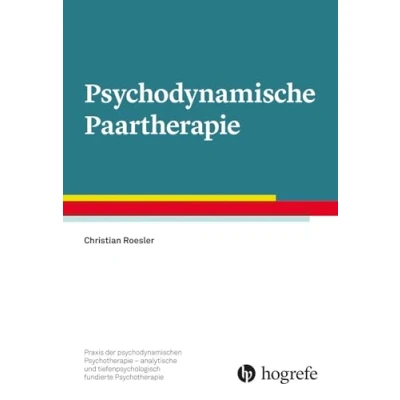 Abbildung von Psychodynamische Paartherapie (Praxis der psychodynamischen Psychotherapie analytische und tiefenpsychologisch fundierte Psychotherapie)