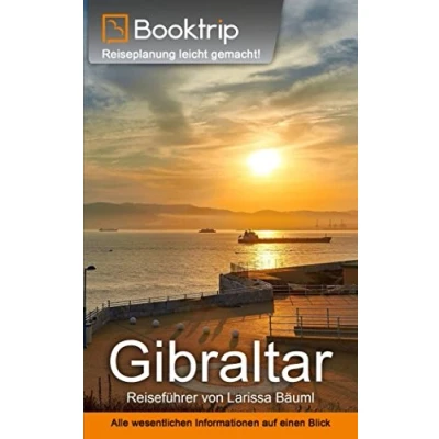 Abbildung von Gibraltar Reiseführer: von Booktrip®: Reiseplanung leicht gemacht Alle wesentlichen Informationen auf einen Blick