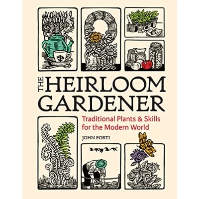 Abbildung von the Heirloom Gardener: Traditional Plants and Skills for Modern World