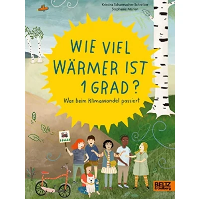 Abbildung von Wie viel wärmer ist 1 Grad?: Was beim Klimawandel passiert (Große Themen, einfach erklärt)