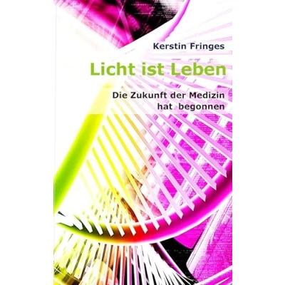 Abbildung von Licht ist Leben: Die Zukunft der Medizin hat begonnen
