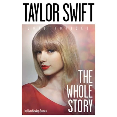 Abbildung von Taylor Swift: The Whole Story: 2014 biography of pop superstar Swift