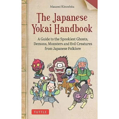 Abbildung von the Japanese Yokai Handbook: A Guide to Spookiest Ghosts, Demons, Monsters and Evil Creatures from Folklore
