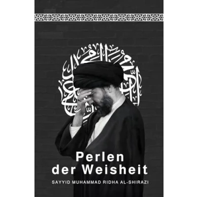 Abbildung von Perlen der Weisheit: Predigten von Sayyid Muhammad Ridha al Shirazi