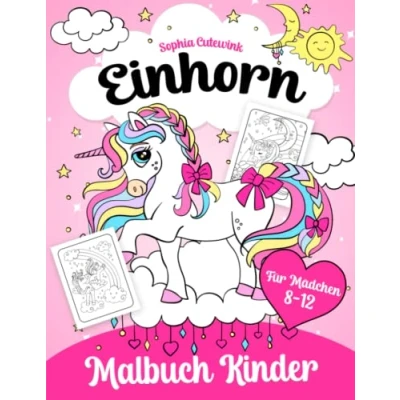 Abbildung von Einhorn Malbuch ab 8: Kinder Mädchen Geschenke Mitbringsel Kindergeburtstag