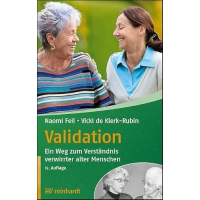 Abbildung von Validation: Ein Weg zum Verständnis verwirrter alter Menschen (Reinhardts Gerontologische Reihe)
