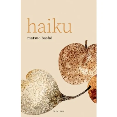 Abbildung von Haiku: Bashō, Matsuo japanische Dichtkunst in deutscher Übersetzung 14609 (Reclams Universal Bibliothek)