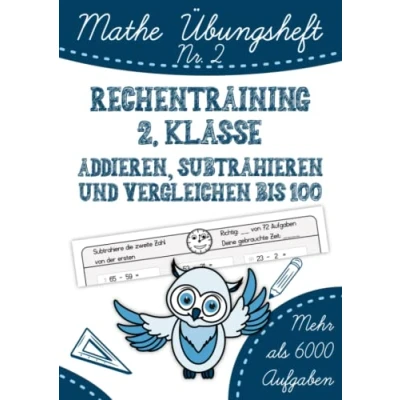 Abbildung von Mathe Übungsheft: Rechentraining 2. Klasse. Addieren, Subtrahieren und Vergleichen bis 100: von Anfang an festigen vertiefen. Plus Minus ... durch häufige Wiederholung., Band 2)