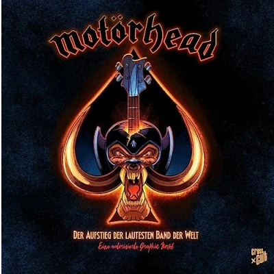 Abbildung von Motörhead: der Aufstieg lautesten Band Welt Eine autorisierte Graphic Novel