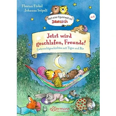 Abbildung von Nach einer Figurenwelt von Janosch. Jetzt wird geschlafen, Freunde!: Gutenachtgeschichten mit Tiger und Bär. Warmherzige Gutenachtgeschichte über ... zum Vorlesen für Kinder ab 4 Jahren
