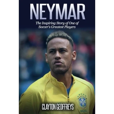 Abbildung von Neymar: The Inspiring Story of One Soccer&#039;s Greatest Players (Soccer Biography Books)