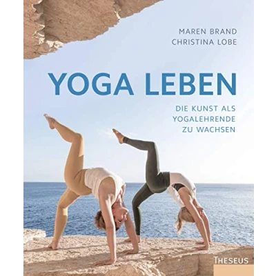 Abbildung von Yoga leben: Die Kunst, als Yogalehrende zu wachsen