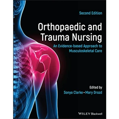 Abbildung von Orthopaedic and Trauma Nursing: An Evidence based Approach to Musculoskeletal Care