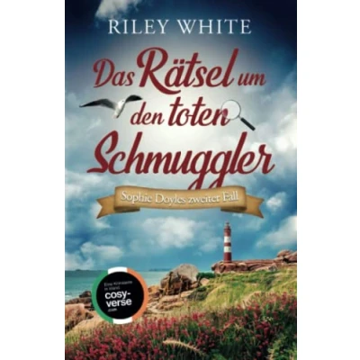 Abbildung von Das Rätsel um den toten Schmuggler Ein Kriminalroman mit Herz (Eine Cosy Crime Serie in Irland, Band 2)