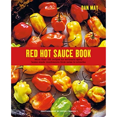 Abbildung von Red Hot Sauce Book: More Than 100 Recipes for Seriously Spicy Home made Condiments from Salsa to Szechuan
